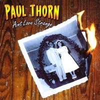 Ain't Love Strange - Paul Thorn