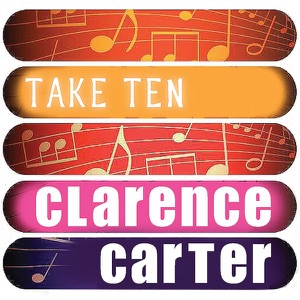 Clarence Carter: Take Ten