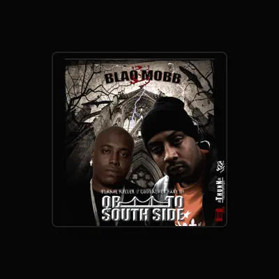 Listen to Blaq Mobb, watch music videos, read bio, see tour dates & more!