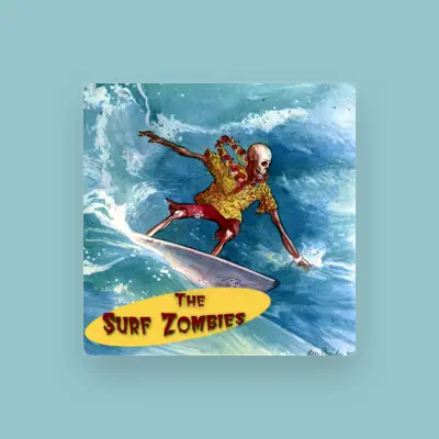 Poslechněte si interpreta Surf Zombies, sledujte hudební videa, přečtěte si životopis, podívejte se na data turné a další informace.
