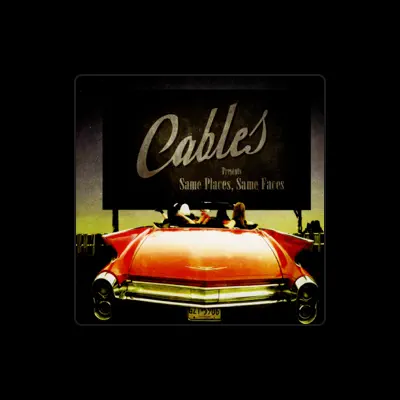Listen to Cables, watch music videos, read bio, see tour dates & more!
