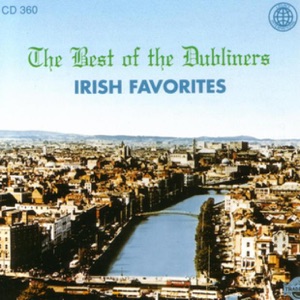 The Best of the Dubliners: Irish Favorites