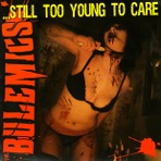 ...Still Too Young to Care
