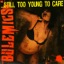 ...Still Too Young to Care