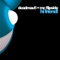 Hi Friend (Original Mix) - deadmau5 & MC Flipside lyrics
