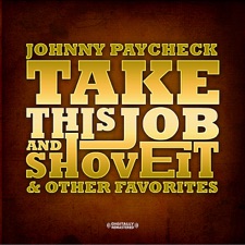 Johnny Paycheck - Take This Job And Shove It - Re-Recorded In Stereo