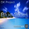 Blues Skies (SoundLift Remix) - DK Project lyrics