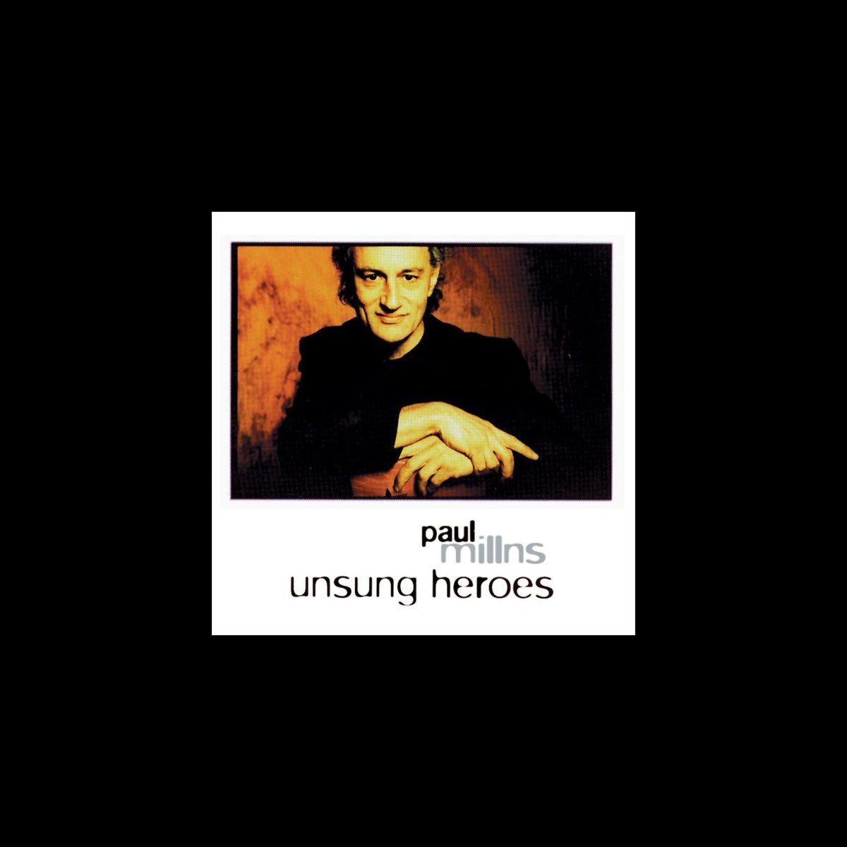 ‎Unsung Heroes - Album by Paul Millns - Apple Music