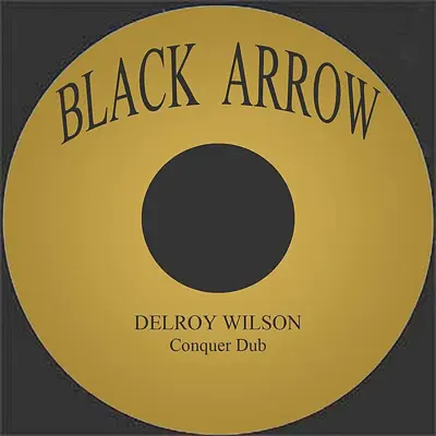 Conquer Dub - Single - Delroy Wilson