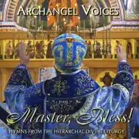 We Have Seen the True Light; Let Our Mouths Be Filled ~ Bulg — Archangel Voices