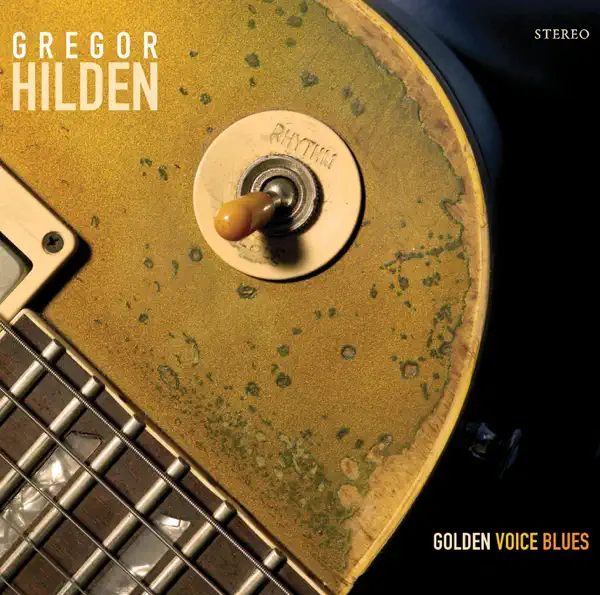 Golden Voice Blues — Gregor Hilden