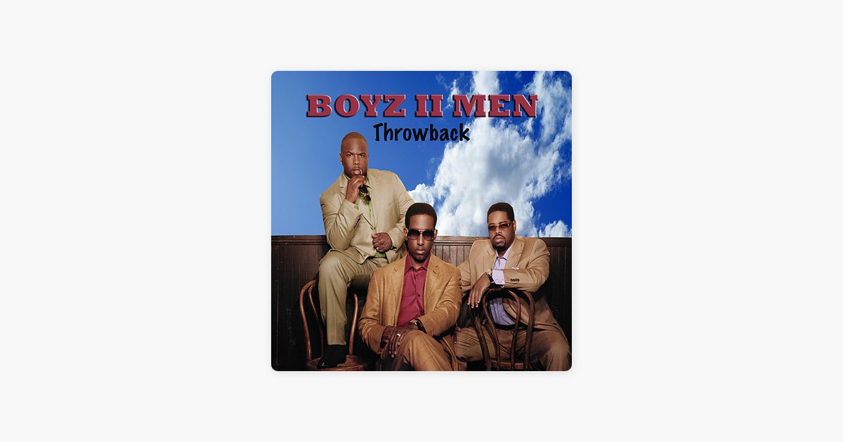 Throwback - Album by Boyz II Men - Apple Music