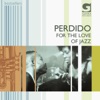 Perdido. For the love of Jazz, 2010