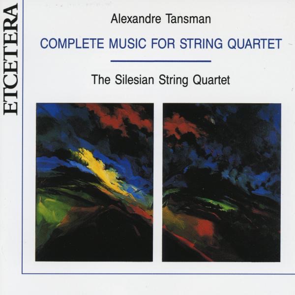 Tansman: Complete Music for String Quartet