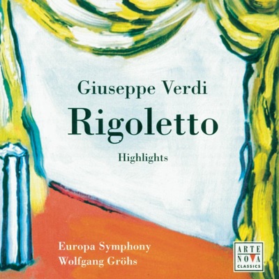 Opera Highlights - Verdi: Rigoletto