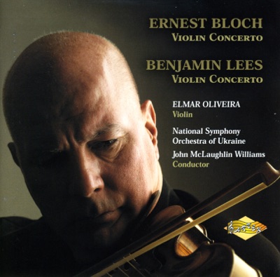 Bloch, E.: Violin Concerto - Lees, B.: Violin Concerto
