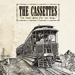 I've Been Gone Far Too Long - Single - The Cassettes I've Been Gone Far Too Long - Single - The Cassettes