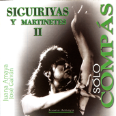 Flamenco Sólo Compás. Siguiriyas y Martinetes II