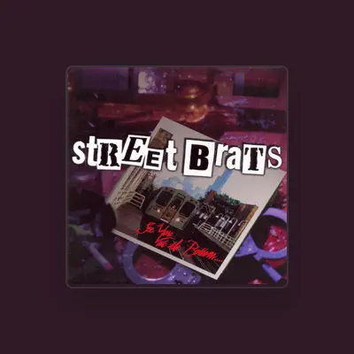 Listen to Street Brats, watch music videos, read bio, see tour dates & more!