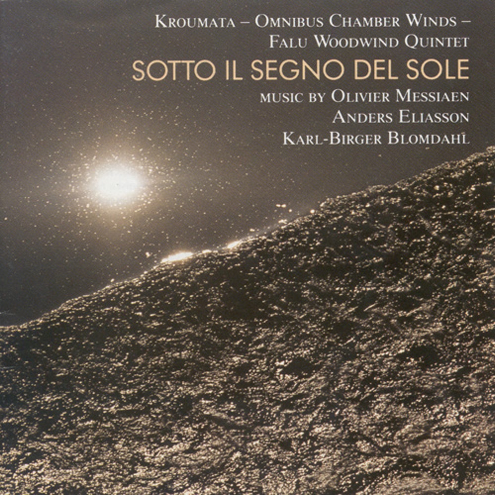 Обложка альбома «Sotto Il Segno Del Sole» — Kerstin Jansson, Anders Loguin, Falu Woodwind Quintet, Omnibus Kammarblasare & Kroumata Percussion Ensemble