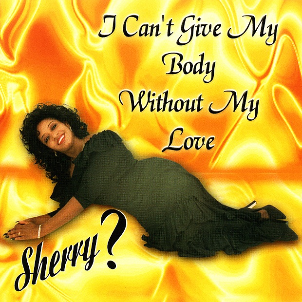 I Can't Give My Body Without My Love (Digital Only)