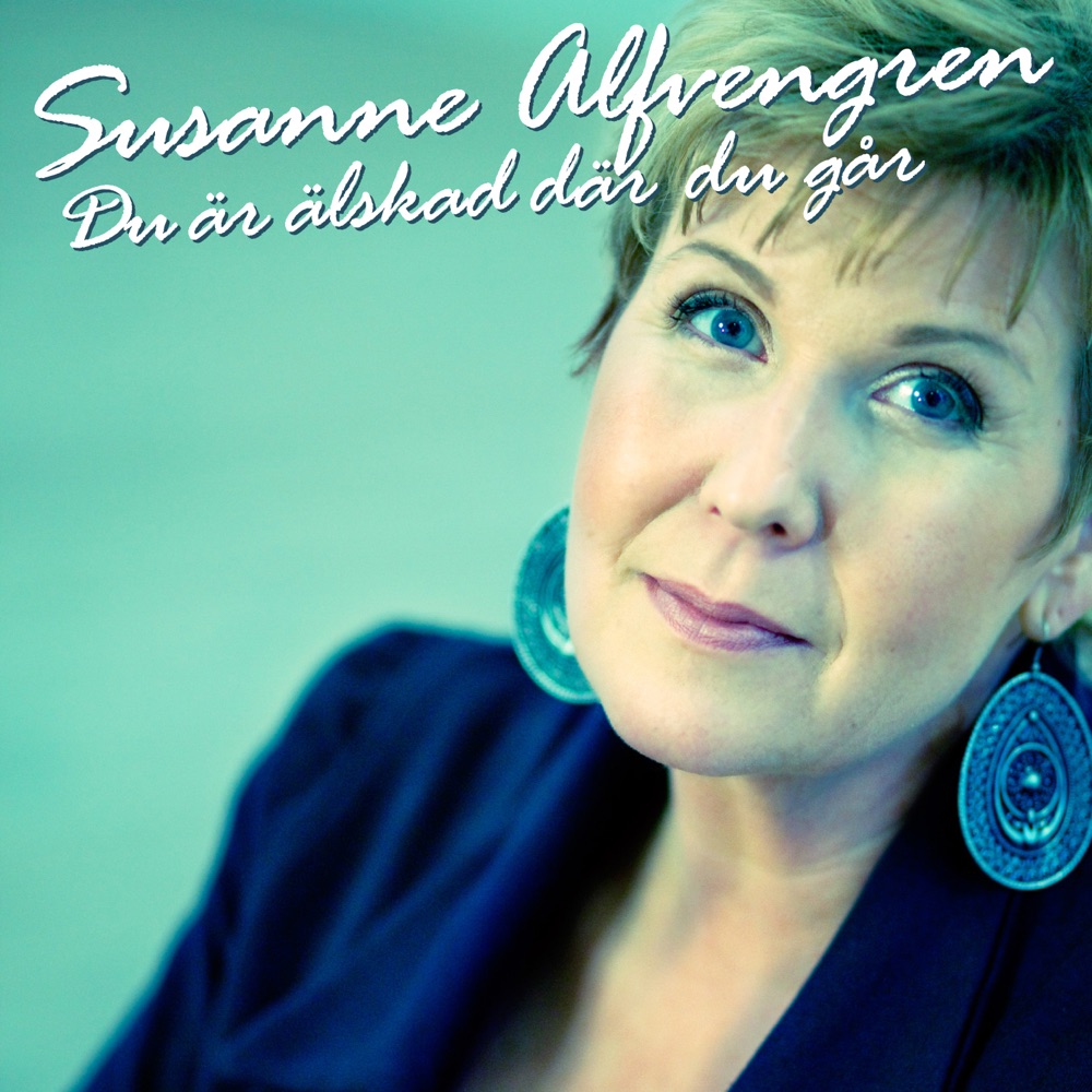 Обложка альбома «Du Är Älskad Där Du Går» — Susanne Alfvengren