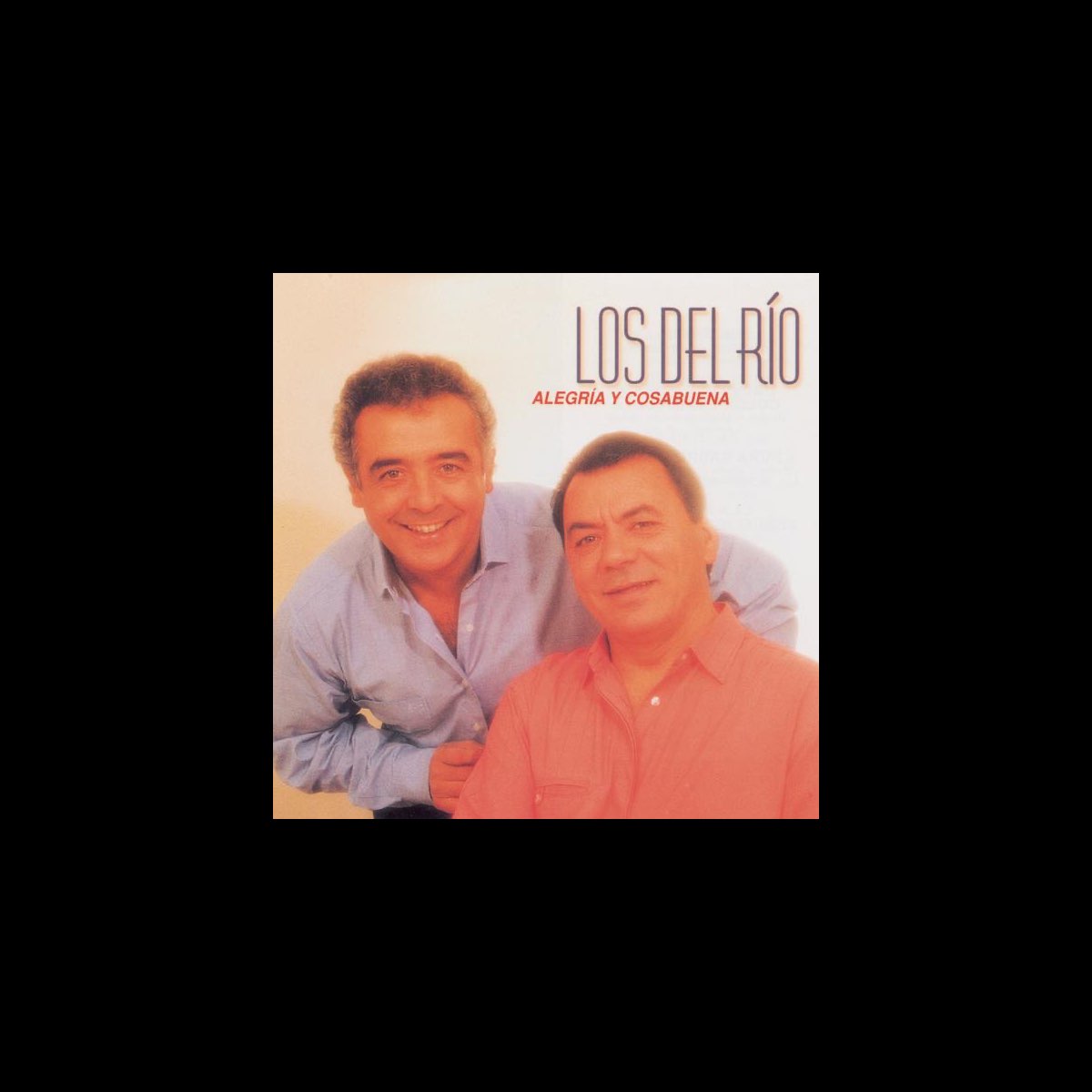 ‎Alegría y Cosabuena - Album by Los del Río - Apple Music