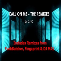 Call On Me - The Remixes - EP - DJ IC