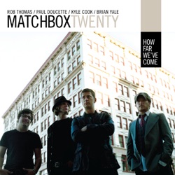 Matchbox Twenty - How Far We've Come (Radio Version)
