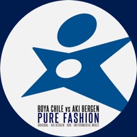 Pure Fashion (Boya Chile vs. Aki Bergen) [Remixes] - EP - Boya Chile & Aki Bergen