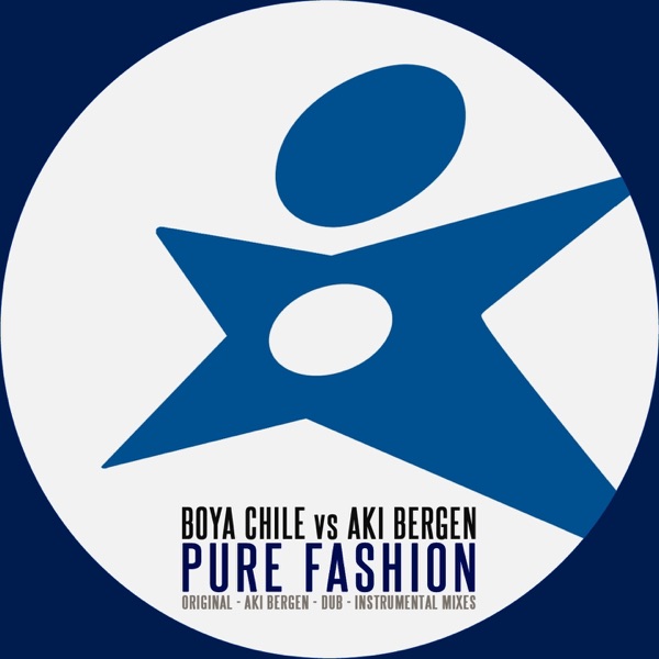 Pure Fashion (Boya Chile vs. Aki Bergen) [Remixes] - EP