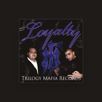 Dengarkan Trilogy Mafia Records, tonton video musik, baca bio, lihat tanggal tur & lainnya!