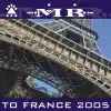 M.R. - To France 2005 (Video Mix)
