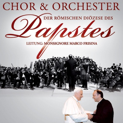 Chor, Orchester der Römischen Diözese des Papstes & Marco Frisina - Jesus Christ You Are My Life
