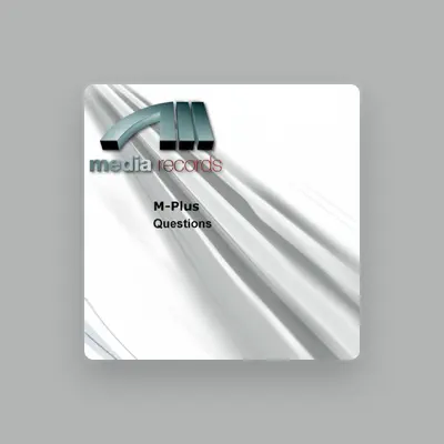 Listen to M-Plus, watch music videos, read bio, see tour dates & more!