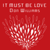 It Must Be Love - Don Williams