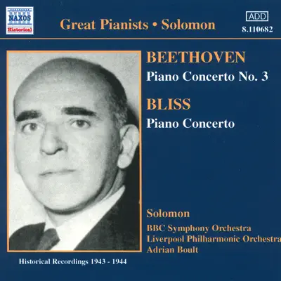 Solomon Cutner: Beethoven & Bliss: Piano Concertos (1943-1944) - Royal Liverpool Philharmonic Orchestra Solomon Cutner: Beethoven & Bliss: Piano Concertos (1943-1944) - Royal Liverpool Philharmonic Orchestra