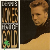 Dennis Jones - Heart of Gold