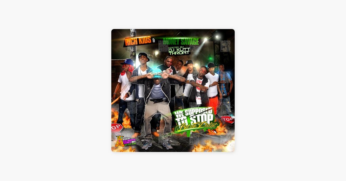 We Supposed to StopBut We Didn't - Album by The Rich Kidz and