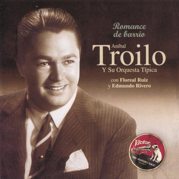 Обложка альбома «Romance de Barrio» — Aníbal Troilo