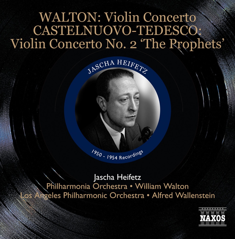 Обложка альбома «Walton: Violin Concerto - Castelnuovo-Tedesco: Violin Concerto No. 2, 'The Prophets'» — Jascha Heifetz, Sir William Walton, Philharmonia Orchestra, William Steinberg, RCA Victor Symphony Orchestra, Alfred Wallenstein & Los Angeles Philharmonic