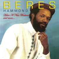 Have A Nice Weekend - Beres Hammond