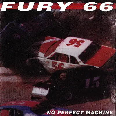 No Perfect Machine - Fury 66
