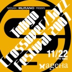 TOKYO CROSSOVER/JAZZ FESTIVAL 2007 - EP