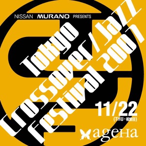 TOKYO CROSSOVER/JAZZ FESTIVAL 2007 - EP