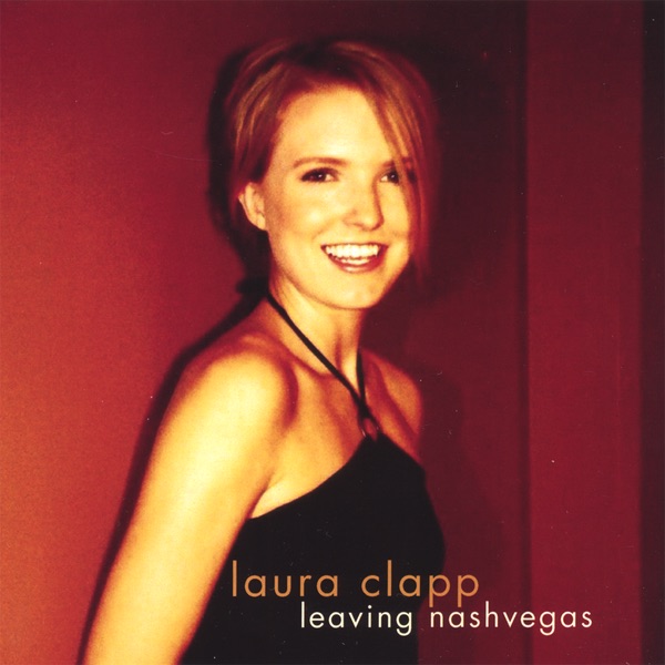 Обложка альбома «Leaving Nashvegas» — Laura Clapp