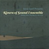 Rivers of Sound Ensemble - News from the Mystic Auricle