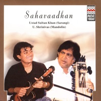 Sahavaadhan - Sultan Khan & U. Srinivas