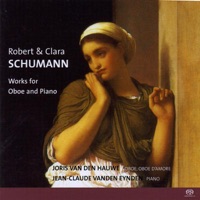 Robert & Clara Schumann: Works for Oboe and Piano - Jean-Claude Vanden Eynden & Joris Van Den Hauwe