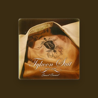 Listen to Tykoon Suit, watch music videos, read bio, see tour dates & more!